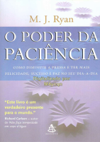 O PODER DA PACIENCIA - M.J. RYAN.pdf · versão 1 (1).pdf